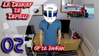 Le débrief de Depielo  Le GP de Barhain [upl. by Llenyr]