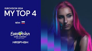 Eurovision 2024  My top 4 new 🇸🇮 [upl. by Yelrak]