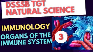 Immunology Lecture 3 for DSSSB TGT NATURAL SCIENCEimmunologydsssb [upl. by Alby890]