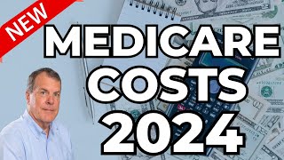 Cost of Medicare 2024  Premiums and deductibles [upl. by Niobe]