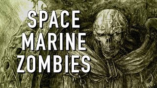 Zombie Spacemarine in Warhammer 40K [upl. by Yellah]