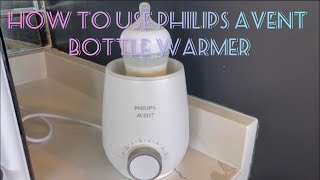 How To Use Philips Avent Bottle Warmer [upl. by Stalk]