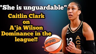 🚨Caitlin Clark Gets Real About A’ja Wilson’s Dominance in the WNBA‼️ [upl. by Keegan]