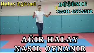 Ağır Halay Nasıl Oynanır  HALAY EĞİTİMİ [upl. by Eednas]