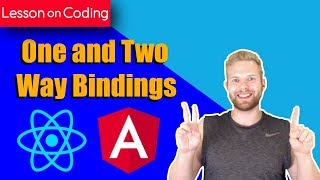 One and Two Way Bindings in React and Angular [upl. by Grannias]