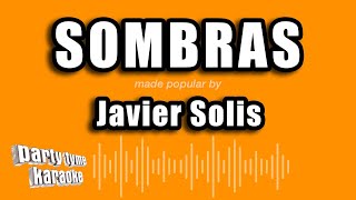 Javier Solis  Sombras Versión Karaoke [upl. by Uticas]