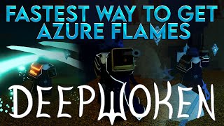 How To Get AZURE FLAMES FAST In Deepwoken [upl. by Cormac9]