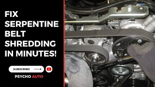 Fix Serpentine Belt Shredding in Minutes [upl. by Selda]