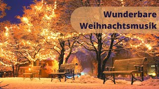 Schöne und besinnlichen Weihnachtslieder Instrumentale Weihnachtsmusik Playlist [upl. by Rehotsirhc]