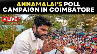 LIVE News Annamalai Holds Election Campaign In Coimbatores Goundpalayam Tamil Nadu Election 2024 [upl. by Marika]