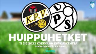 KPV  VPS ti 352022  Suomen Cup  Huippuhetket [upl. by Fedak743]