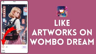 How to Like Artworks on Wombo Dream 2024  Wombo Dream Tutorial [upl. by Valentin]