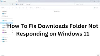 How To Fix Downloads Folder Not Responding on Windows 11 [upl. by Eissat290]