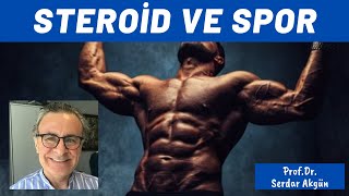 Sporcularda steroid ne işe yarar Zararları Serdar Akgün [upl. by Aihsirt514]