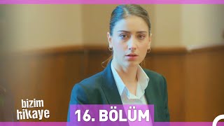 Bizim Hikaye 16 Bölüm [upl. by Holli]