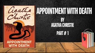 Appointment With Death  Agatha Christie  Part 1  Free Audiobook [upl. by Rodina]