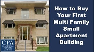 How to Buy Your First Multifamily Small Apartment Building [upl. by Vickie665]