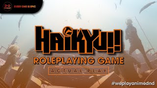 HAIKYUU but its a volleyball roleplaying game  Actual Play [upl. by Wayland]