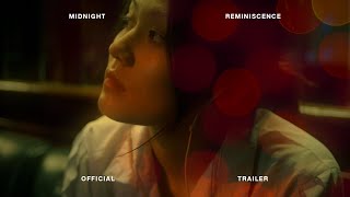 Midnight Reminiscence 2023 I Official Trailer [upl. by Fernald243]