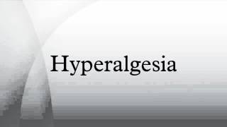 Hyperalgesia [upl. by Otcefrep]