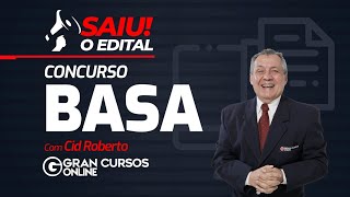 Concurso Basa  Saiu o Edital  Com Cid Roberto [upl. by Narmak]