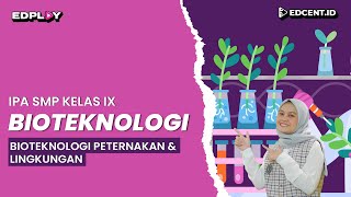 Bioteknologi Peternakan dan Lingkungan  SMP Kelas 9  Part 3 [upl. by Acebber]