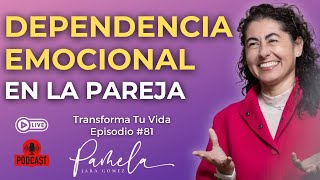 🔴 DEPENDENCIA EMOCIONAL EN LA PAREJA Transforma tu vida Pamela Jara Gómez  bienestaremocional [upl. by Celik]