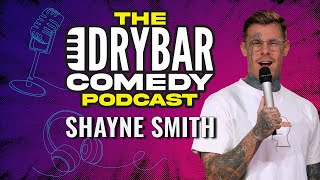 Defending Face Tattoos w Shayne Smith The Dry Bar Comedy Podcast Ep 6 [upl. by Nauqes]