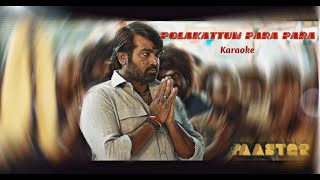 Karaoke Polakattum Para  HQ Karaoke with Lyrics  DTS 51 Audio  Thalapathy Vijay  MASTER [upl. by Reffinnej]