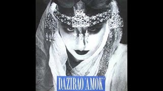 Dazibao  Amok Full LP [upl. by Idur199]