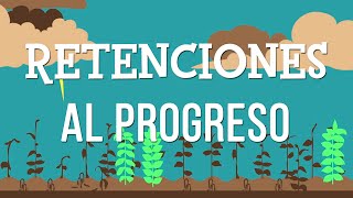 RETENCIONES al PROGRESO  ¿Por qué permitimos que el sector más productivo sea el más castigado [upl. by Gervase839]