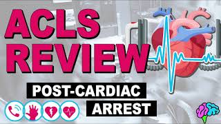 Post Cardiac Arrest  ACLS Review [upl. by Enram]