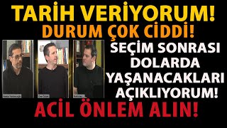 TARİH VERİYORUM DURUM ÇOK CİDDİ SEÇİM SONRASI DOLARDA YAŞANACAKLARI AÇIKLIYORUM ACİL ÖNLEM ALIN [upl. by Isabelle]