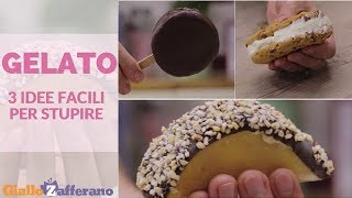 GELATO ORIGINALE 3 IDEE FACILI PER STUPIRE [upl. by Libys]