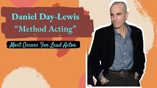 Daniel DayLewis Legends of Method Acting [upl. by Ydissahc378]