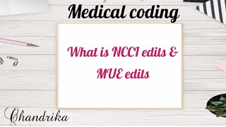 What is NCCI edits in Medical Coding I MUE Edits I CMS [upl. by Nylaras]