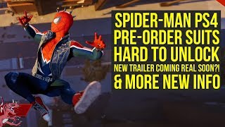 Spider Man PS4 News Pre order Suits HARD TO UNLOCK Potential New Trailer Date amp More Spiderman PS4 [upl. by Thora723]