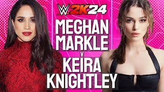 💥 Meghan Markle v Keira Knightley  WWE 2K24 💥 [upl. by Hayden]