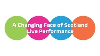 A Changing Face of Scotland Live Performance [upl. by Einwahs]