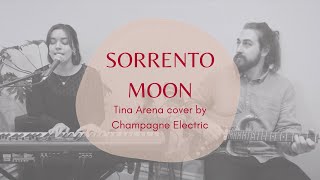 Sorrento Moon Tina Arena  cover by Champagne Electric [upl. by Frasco]