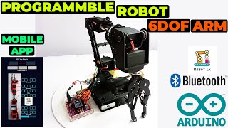 How To Make Programmable 6DOF Robot Arm  Using Arduino Controlled By An App Bluetooth Controlling [upl. by Zandt]