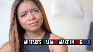 MISTAKES ITALIANS MAKE IN ENGLISH [upl. by Marvella101]