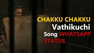 Chakku Chakku Vathikuchi Song  Vikram Movie Status  Kamal Haasan  Lokesh Kanakaraj [upl. by Miche]