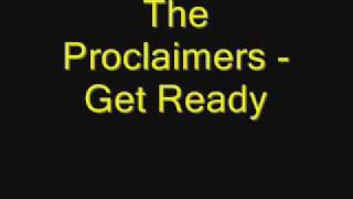 The Proclaimers  Get Ready [upl. by Snowman]