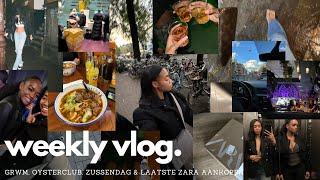 weekly vlog GRWM Oysterclub zussendag amp laatste Zara aankopen [upl. by Kenlee]