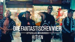 Die Fantastischen Vier  Hitisn Offizielles Musikvideo [upl. by Caia727]