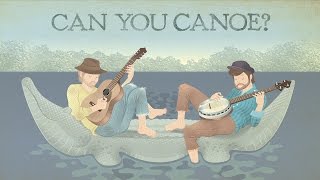 The Okee Dokee Brothers  Can You Canoe Whole Movie [upl. by Obaza786]