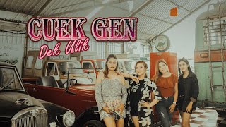 Dek Ulik  Cuek Gen Official Video klip Musik [upl. by Ashly362]