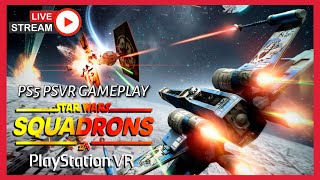 STAR WARS SQUADRONS VR  PS5 PSVR LIVE GAMEPLAY [upl. by Nivac]