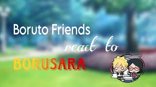 ✨Boruto friends react to borusara✨1✨ [upl. by Eannej]